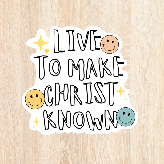 Live To Make Christ Known Sticker